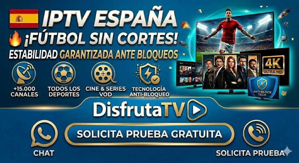 IPTV sin cortes liga española Cómo evitar el bloqueo de  durante el fútbol (Guía 2026)